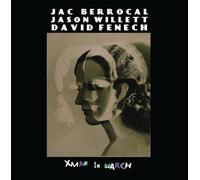 Berrocal,Jac / Willett,Jason / Fenech,David - Xmas In March [Compact Discs]