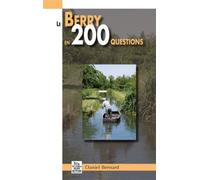 Berry en 200 questions (Le) - Daniel Bernard - Nouvelles Editions Sutton - broché - Guide