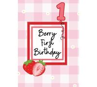 Berry First Birthday Guest Book for Girls: Strawberry Theme 1st Birthday Keepsake Memory Book - Hardcover Sign-In Journal with Gift Log & Photo Section - Pink Strawberry Party Decor (7x10)