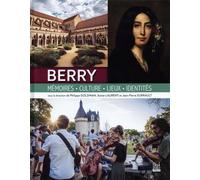 Berry: Mémoires, Culture, Lieux et Identités