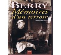 Berry. Memoires D'Un Terroir