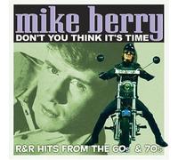 Berry, Mike - Dont You Think Its Time: R&R Hits from 60's & 70's