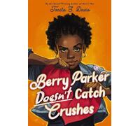 Berry Parker Doesn't Catch Crushes - Tanita S. Davis - Harpercollins - ebook (ePub) - Livre