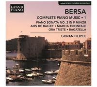 Bersa / Filipec – Intégrale de la musique pour piano, Volume 1 – CD – NAXOS