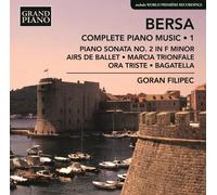 Bersa / Filipec - Complete Piano Works 1 [Compact Discs]