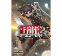 Berserk of Gluttony (Light Novel) Vol. 8