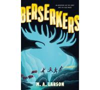 Berserkers - M.A. Larson - Farrar, Straus and Giroux (BYR) - ebook (ePub) - Livre