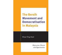 Bersih Movement And Democratisation In Malaysia