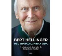 Bert Hellinger - Meu Trabalho Minha Vida (Em Portugues do Brasil)