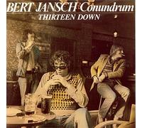 Bert Jansch Conundrum - Thirteen Down [Import]