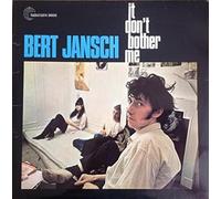 Bert Jansch - It Don T Bother Me
