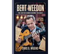 BERT WEEDON: The Guitar Genius Behind the Beat - A Life of Strings, Sounds, and Influence