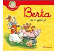 Berta en la granja Berta on the Farm by Liane Schneider Liane Schneider (Auteur)