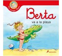 Berta va a la playa Berta Goes to the Beach by Liane Schneider Liane Schneider (Auteur)