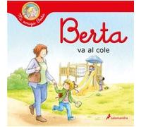 Berta va al cole Berta Goes to School by Liane Schneider Liane Schneider (Auteur)