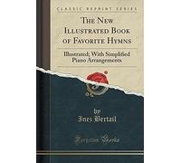 Bertail, I: New Illustrated Book Of Favorite Hymns