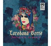 Berte' Loredana - Amici Non Ne Ho...Ma Amiche Si! (180gr.Ltd.ed.)