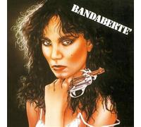 Berte' Loredana – Bandabertè – Version remasterisée