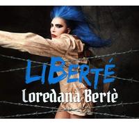 Berte' Loredana - Liberté
