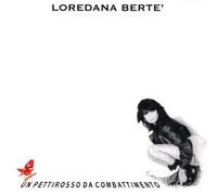 Berte', Loredana - Un Pettirosso Da Combattimento