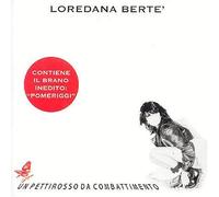 Berte' Loredana - Un Pettirosso Da Combattimento [Import]