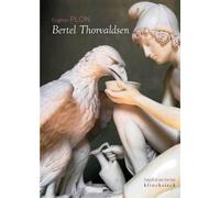 Bertel Thorvaldsen Sa vie et son oeuvre - Eugène Plon - Klincksieck - broché - Beau livre