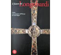 Bertelli C. (Cur.) - Futuro Dei Longobardi (Il) [Import]