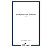 Bertène Juminer : une vie, un destin - Georges Othily - L'harmattan - broché - Biographie