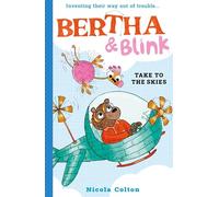 Bertha and Blink: Take to the Skies