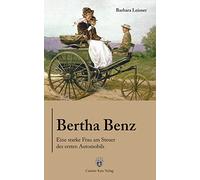 Bertha Benz: Eine starke Frau am Steuer des ersten Automobils