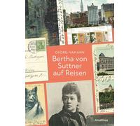 Bertha von Suttner auf Reisen Postkarten an Haushälterin und Hund - Georg Hamann - Amalthea Signum Verlag - ebook (ePub) - Livre