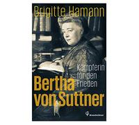 Bertha von Suttner - Kämpferin für den Frieden