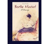 Berthe Morisot: 101 Drawings