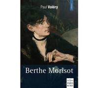 Berthe Morisot Berthe Morisot (Auteur), Paul Valéry (Auteur)