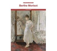 Berthe Morisot - Berthe Morisot - Fage Eds - broché - Biographie