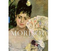Berthe Morisot et l'art du XVIIIe siècle (catalogue officiel d'exposition)