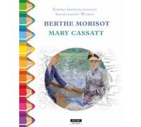 Berthe Morisot et Mary Cassatt Femmes impressionnistes - Collectif - Kate'art Eds - relié - Document jeunesse