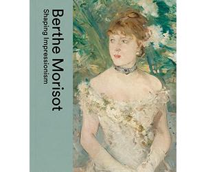 Berthe Morisot Impressionism and the 18th Century /anglais