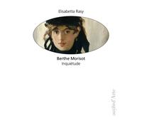 Berthe Morisot Inquiétude - Berthe Morisot - Pagine d'Arte - broché - Essai
