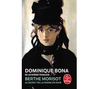 Berthe Morisot : Le Secret de la femme en noir