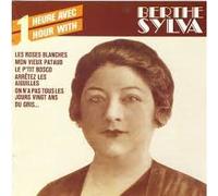 Berthe Sylva – Une Heure Avec Berthe Sylva