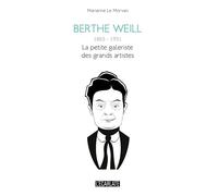 Berthe Weill, 1865-1951 : La petite galeriste des grands artistes