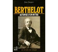Berthelot, Autopsie d'un mythe - Jean dhombres Jacques - Belin - broché - Biographie