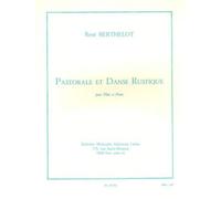 BERTHELOT RENE - BERTHELOT - PASTORALE ET DANSE RUSTIQUE. FLUTE/PIANO