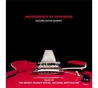 Berthiaume, Antoine / Brady, Tim / Wiens, Rainer - Instruments of Happiness Performs Brady Wiens