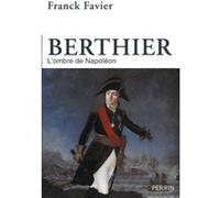 Berthier – L'ombre de Napoléon – Perrin
