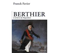 Berthier: L'ombre de Napoléon