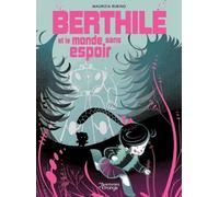 Berthile Et Le Monde Sans Espoir