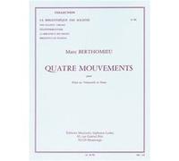 BERTHOMIEU Marc - 4 Mouvements pour flûte ou violoncelle et piano