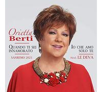 Berti Orietta (Feat. Le Deva) - Quando Ti Sei Innammorato, Io Che Amo Solo Te (7") (Sanremo 2021)